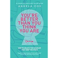 You're Better Than You Think You Are