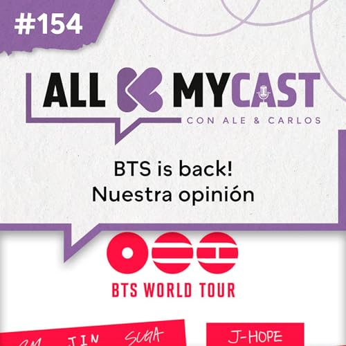 Ep.154 - BTS is back, &iquest;Ahora qu&eacute; sigue?