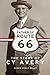 Father of Route 66: The Story of Cy Avery