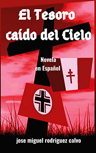 El Tesoro Caido del Cielo (Spanish Edition)