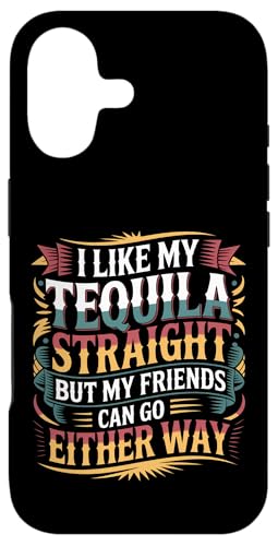 I Take Tequila Straight Friends Go Either Way - �X�}�z�P�[�X iPhone 17 �p
