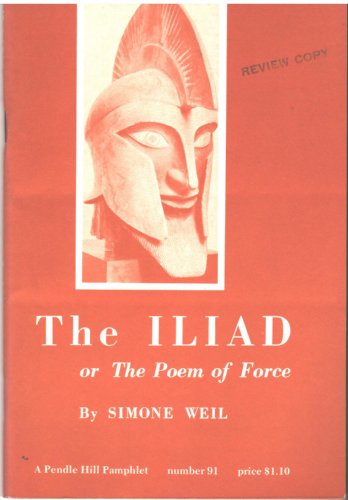 The Iliad or The Poem of Force (A Pendle Hill P... B000MD9ASI Book Cover