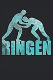  Ringen - Ringer Kampfsport Geschenk Notizbuch (Taschenbuch DIN A 5 Format Liniert): Ringer Kraftsport Geschenk Notizbuch, Notizheft, Schreibheft, ... Meisterschaft oder den nächsten Wettbewerb.