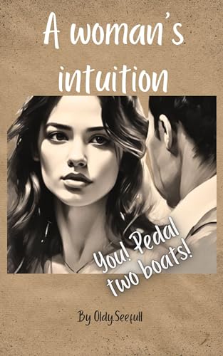 A Woman's Intuition: You, Pedal Two Boats!