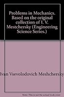 PROBLEMS IN MECHANICS BASED ON THE ORIGINAL COLLECTION OF I.V. MESTCHERSKY B00085NVVC Book Cover