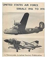 United States Air Force serials, 1946 to 1974 0902420038 Book Cover