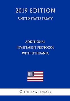 Paperback Additional Investment Protocol with Lithuania (United States Treaty) Book