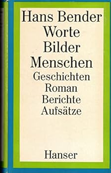 Hardcover WORTE, BILDER, MENSCHEN: Geschichten Roman Berichte Aufsatze [German] Book