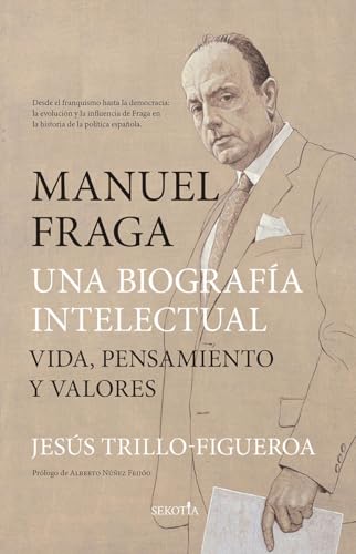 Manuel Fraga, una biografía intelectual