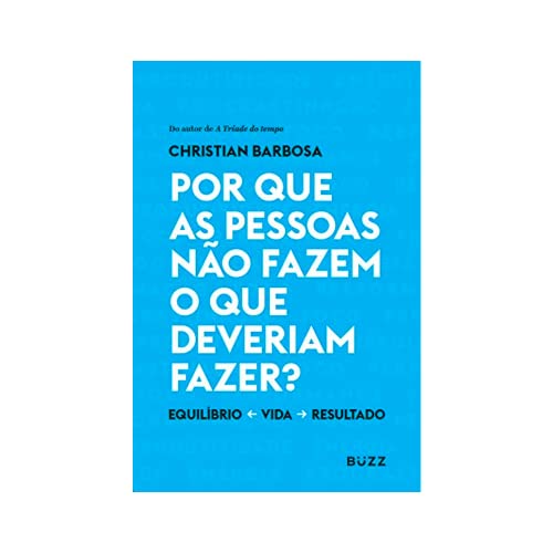 Por que as pessoas não fazem o que deveriam fazer?: