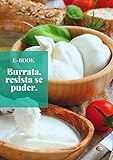 Burrata. Resista se puder. (Portuguese Edition)