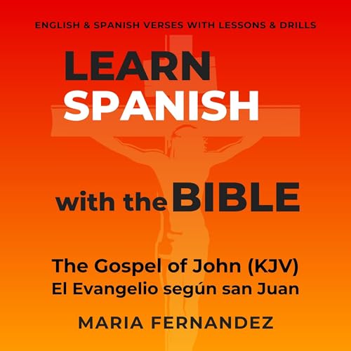 Couverture de Learn Spanish with the Bible: The Gospel of John (KJV)