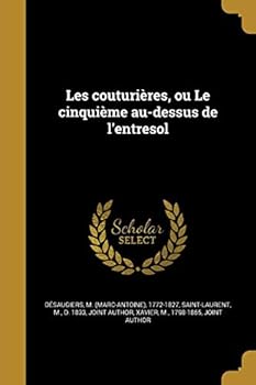 Paperback Les Couturieres, Ou Le Cinquieme Au-Dessus de L'Entresol [French] Book
