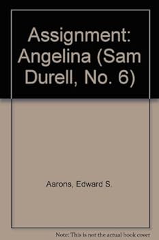 Unknown Binding Assignment: Angelina (Sam Durell, No. 6) Book