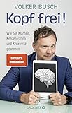 volksbank bühl Droemer HC Kopf frei!: Wie Sie Klarheit, Konzentration und Kreativität gewinnen