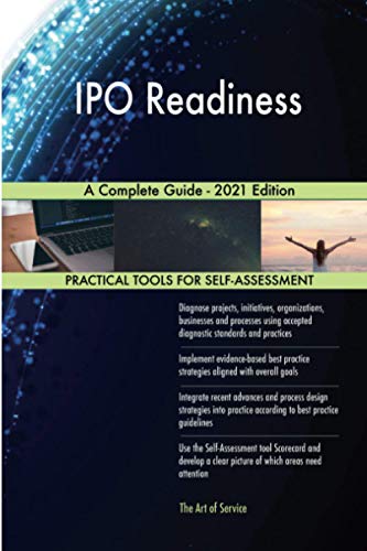  IPO Readiness A Complete Guide - 2021 Edition