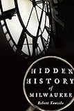Hidden History of Milwaukee