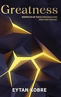 Greatness: Torah Personalities: Portraits of Torah personalities past and present 1957579390 Book Cover