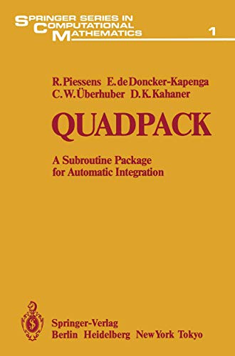 Quadpack: A Subroutine Package for Automatic Integration: 1 (Springer Series in Computational Mathematics) view 2