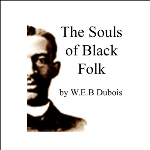 The Souls of Black Folk Audiobook by W.E.B. Dubois