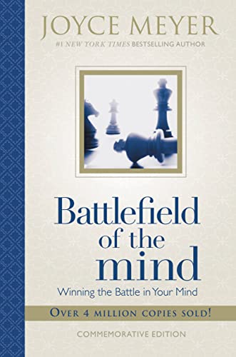 Battlefield of the Mind: Winning the Battle in Your Mind