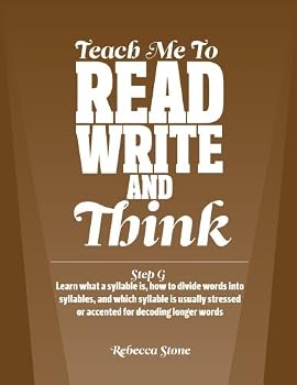 Paperback Teach Me To Read, Write and Think: Step G: Learn what a syllable is, how to divide words into syllables, and which syllable is usually stressed or accented for decoding longer words Book