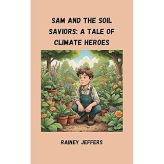 Sam and the Soil Saviors Audiolibro Por Rainey Jeffers arte de portada