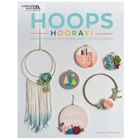 Hoops Hooray-Creative Ideas using Embroidery Hoops and More! 1464770565 Book Cover