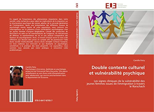 Double contexte culturel et vulnérabilité psychique: Les signes cliniques de la vulnérabilité des jeunes femmes issues de l'immigration à travers le Rorschach (Omn.Univ.Europ.) (French Edition)