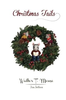 Paperback Christmas Tails: By Walter T. Mouse Book