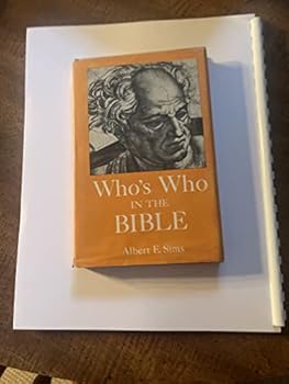 WHO'S WHO IN THE BIBLE An A B C Cross Reference on Names of People in the Bible
