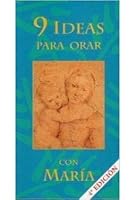 9 Ideas para Orar con María B0096QYHHG Book Cover