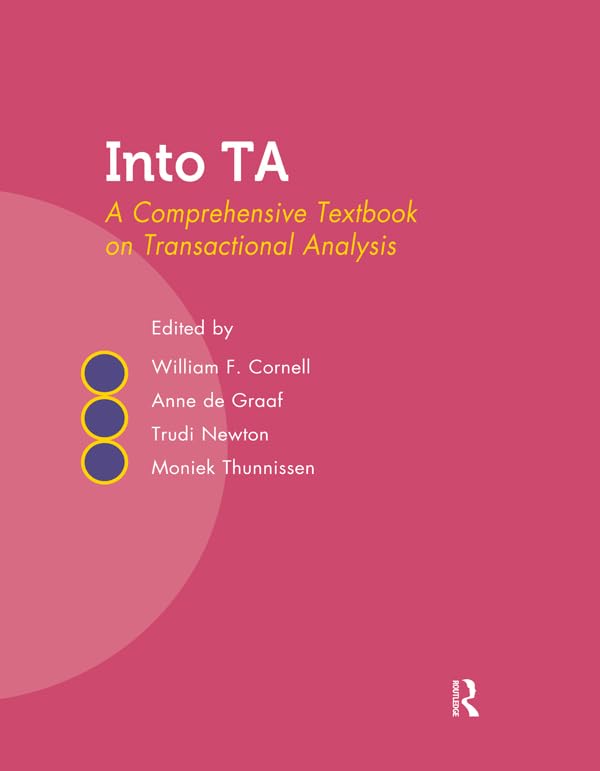 Into TA: A Comprehensive Textbook on Transactional Analysis