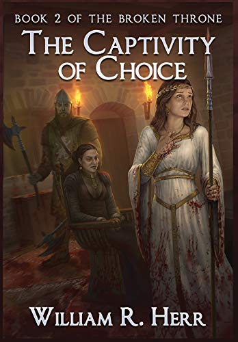 The Captivity of Choice (Broken Throne)