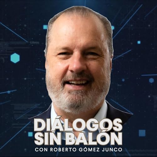 Di&aacute;logos sin Bal&oacute;n | Roberto G&oacute;mez Junco cover art