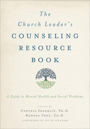 The Church Leader's Counseling Resource Book: A Guide To Mental Health And Social Problems #TOP7