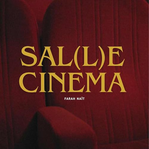 SAL(L)E CINEMA Podcast Por Farah Naït arte de portada