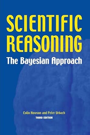 Scientific Reasoning: The Bayesian Approach Third Edition book cover