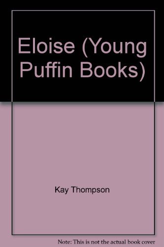 Eloise: A Book For Precocious Grown-Ups (Young ... 014031783X Book Cover