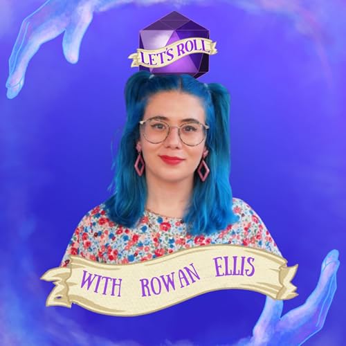 Let's Roll with Rowan Ellis