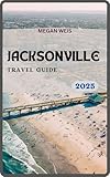 Jacksonville Travel Guide 2025