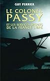  Le colonel Passy et les services secrets de la France Libre