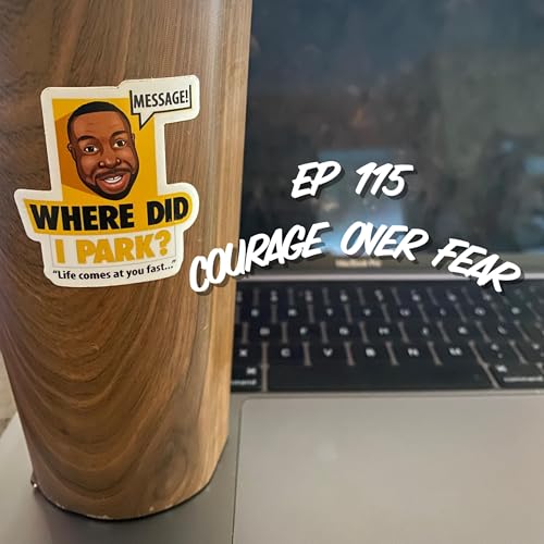 WDIP-115: Courage Over Fear