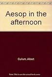 Aesop in the afternoon