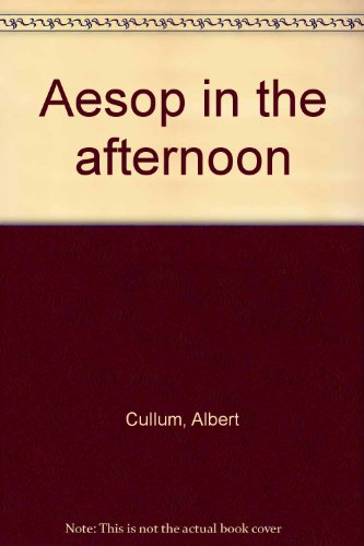 Aesop in the afternoon