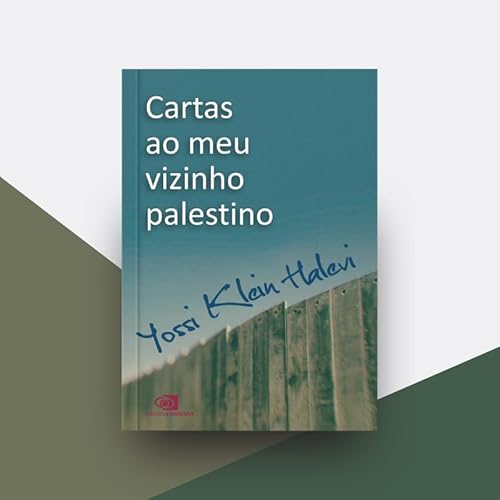 Cartas ao meu vizinho palestino