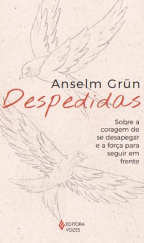 Despedidas: Sobre a coragem de se desapegar e a força de seguir em frente