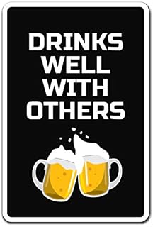 Drinks Well with Others Decal Alcohol Drunk Drink bar Tavern | Indoor/Outdoor | 9" Tall
