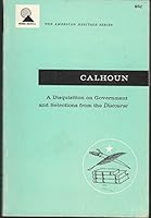 A Disquisition on Government and Selections from the Discourses B001QXP5CI Book Cover