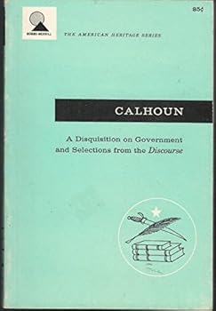 A Disquisition on Government and Selections from the Discourses